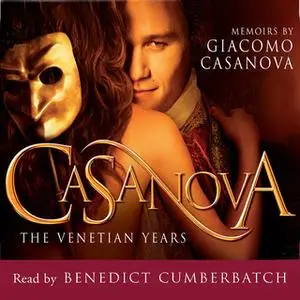 «Casanova - The Venetian Years» by Giacomo Casanova