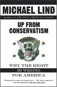 «Up from Conservatism» by Michael Lind