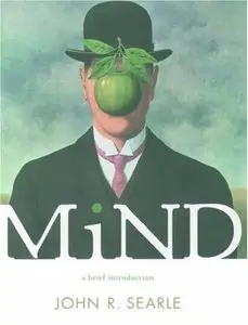 Mind: A Brief Introduction (Fundamentals of Philosophy Series) [Repost]