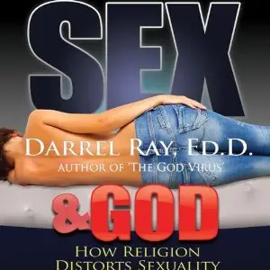 Sex & God: How Religion Distorts Sexuality