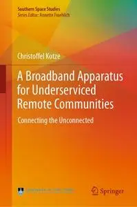 A Broadband Apparatus for Underserviced Remote Communities: Connecting the Unconnected