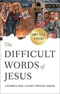 The Difficult Words of Jesus