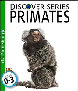 Primates: Discover Series Picture Book for Children