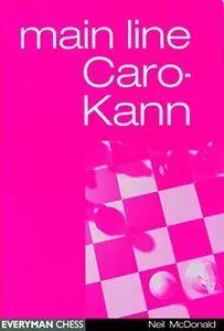 Caro-Kann Main Line (Everyman Chess) by Neil McDonald