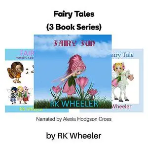 «Fairy Tales: 3 Book Series» by RK Wheeler