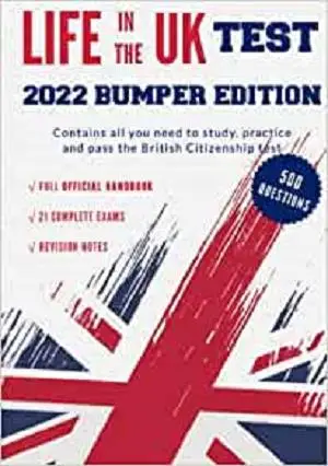 Life in the UK Test 2022 - Bumper edition. Full course + 21 tests: Complete Official Course + over 500 questions and answers