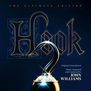 John Williams - Hook (Original Motion Picture Soundtrack) (The Ultimate Edition: Expanded & Remastered) (1991/2023)