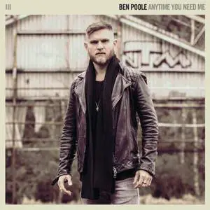 Ben Poole - Anytime You Need Me (2018)