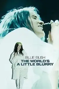 Billie Eilish: The World's a Little Blurry (2021)