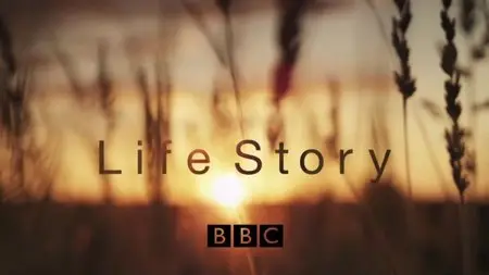 BBC - Life Story (2014)