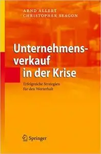 Unternehmensverkauf in der Krise: Erfolgreiche Strategien für den Werterhalt (Repost)