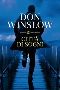 Don Winslow - Città di sogni