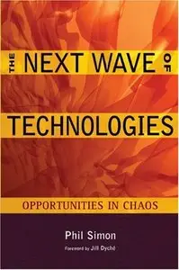 The Next Wave of Technologies: Opportunities in Chaos (repost)