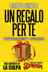 Lorenza Ghinelli - Un regalo per te