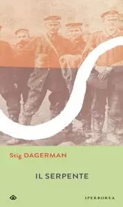 Stig Dagerman - Il serpente