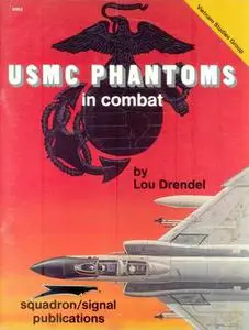 USMC Phantoms in Combat - Vietnam Studies Group series (Squadron/Signal Publications 6353)