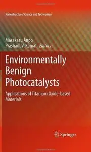 Environmentally Benign Photocatalysts: Applications of Titanium Oxide-based Materials (repost)