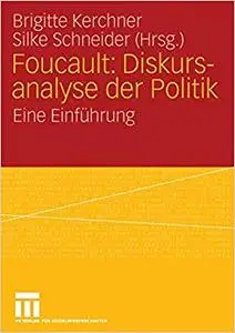 Foucault: Diskursanalyse der Politik: Eine Einführung (Repost)