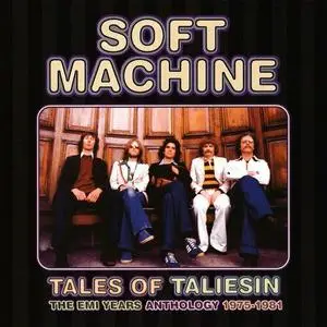 Soft Machine - Tales of Taliesin: An Anthology 1975 - 1981 (2022)
