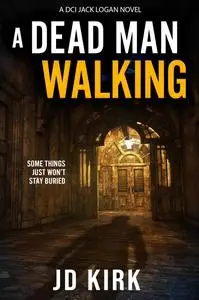 A Dead Man Walking: A Scottish Murder Mystery - JD Kirk