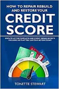 How to Repair Rebuild and Restore Your Credit Score