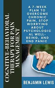 Cognitive-Behavioral Therapy For Pain Management