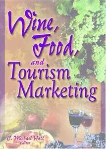 Wine, Food, and Tourism Marketing (Repost)