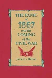 The Panic of 1857 and the Coming of the Civil War