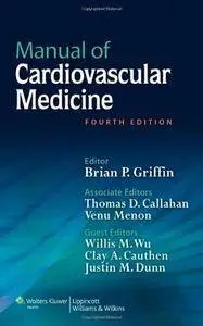 Manual of Cardiovascular Medicine (4th Revised edition) (Repost)