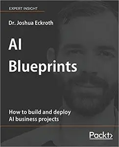 AI Blueprints: How to build and deploy AI business projects (repost)