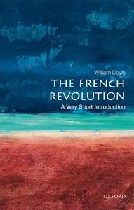 The French Revolution: A Very Short Introduction (Very Short Introductions), 2nd Edition