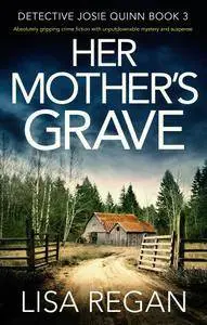 Lisa Regan - Her Mother's Grave