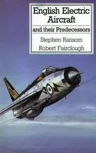 English Electric Aircraft and Their Predecessors (repost)