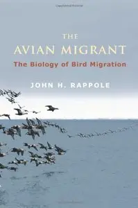 The Avian Migrant: The Biology of Bird Migration (Repost)