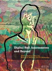 Digital Soil Assessments and Beyond: Proceedings of the 5th Global Workshop on Digital Soil Mapping 2012... (repost)