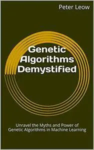 Genetic Algorithms Demystified