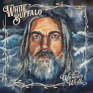 The White Buffalo - On The Widow's Walk (Deluxe) (2022) [Official Digital Download]