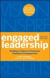 Engaged Leadership: Building a Culture to Overcome Employee Disengagement, 2 edition (repsot)
