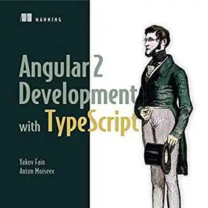 Angular 2 Development with TypeScript [Audiobook]