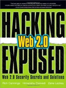 Hacking Exposed Web 2.0: Web 2.0 Security Secrets and Solutions by Himanshu Dwivedi [Repost]