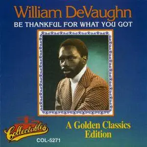 William DeVaughn - Be Thankful For What You Got (1974) {Collectables}