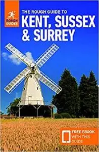 The Rough Guide to Kent, Sussex & Surrey