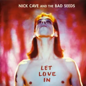 Nick Cave And The Bad Seeds - Let Love In, 1994 (Mute records) re-upload