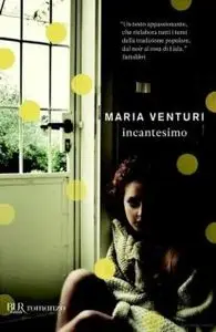 Maria Venturi - Incantesimo