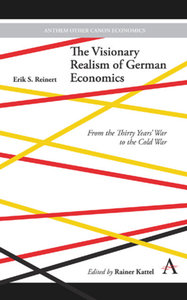 The Visionary Realism of German Economics : From the Thirty Years' War to the Cold War