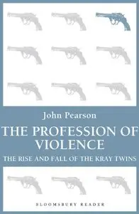 The Profession of Violence: The Rise and Fall of the Kray Twins