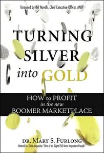 Turning Silver into Gold: How to Profit in the New Boomer Marketplace (repost)