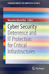 Cyber Security: Deterrence and IT Protection for Critical Infrastructures (Repost)