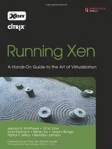 Running Xen: A Hands-On Guide to the Art of Virtualization (Repost)