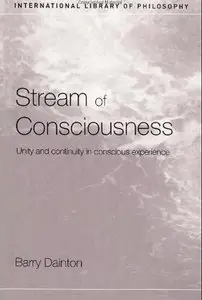 Stream of Consciousness: Unity and Continuity in Conscious Experience